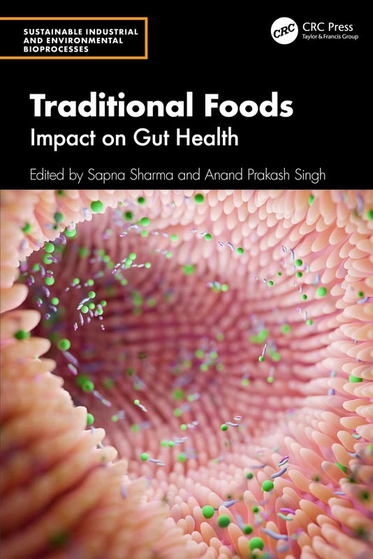 Traditional Foods: Impact on Gut Health (Sustainable Industrial and Environmental Bioprocesses)