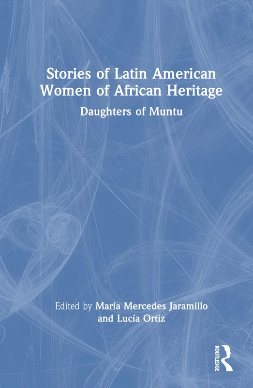 Routledge - Stories of Latin American Women of African Heritage
