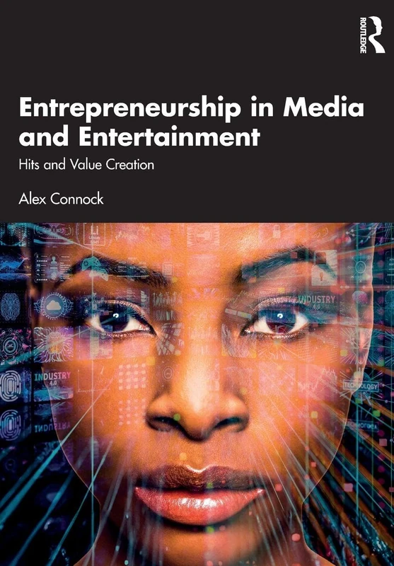 Entrepreneurship in Media and Entertainment: Hits and Value Creation