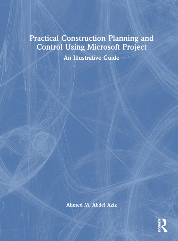 Routledge Practical Construction Planning and Control Guide