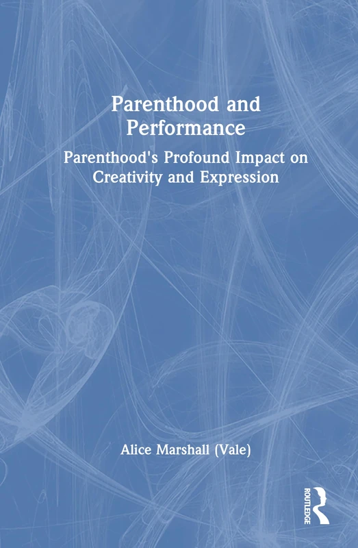 Parenthood and Performance: Parenthood's Profound Impact on Creativity and Expression