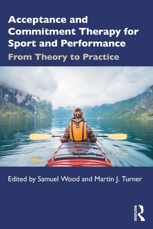 ACT for Sport and Performance: From Theory to Practice