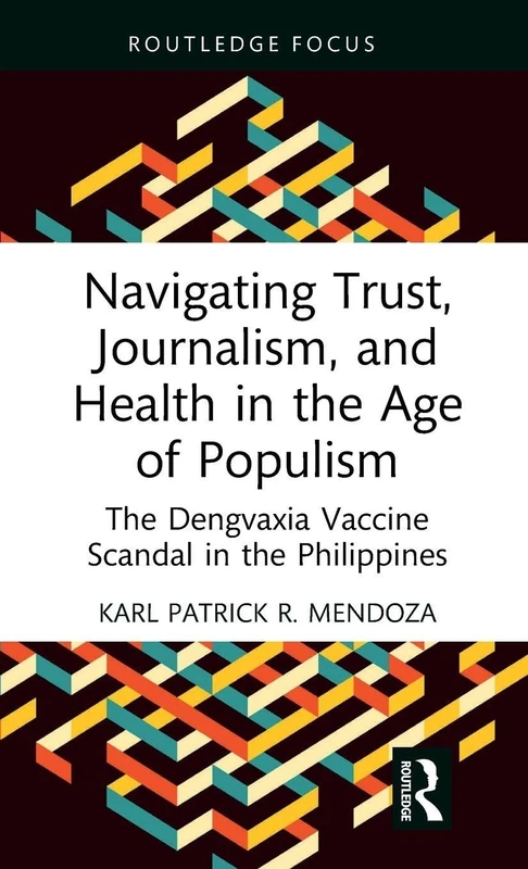 Navigating Trust, Journalism, and Health in the Age of Populism: The Dengvaxia Vaccine Scandal in the Philippines - Image 1