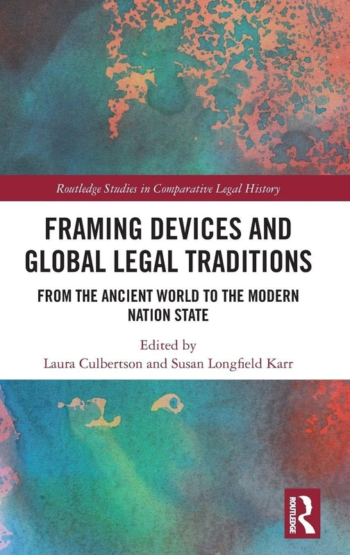Routledge Framing Devices and Global Legal Traditions Book