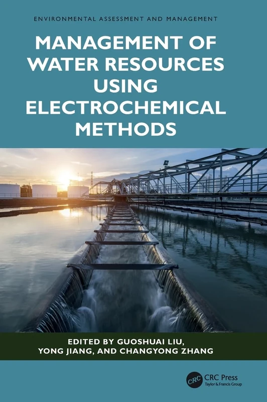 Management of Water Resources Using Electrochemical Methods (Environmental Assessment and Management)