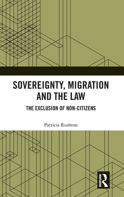 Sovereignty, Migration and the Law - Routledge Book