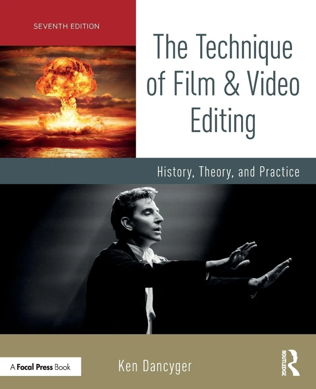The Technique of Film and Video Editing: History, Theory, and Practice