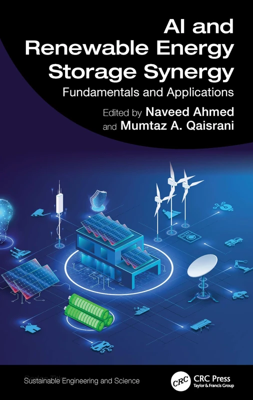 AI and Renewable Energy Storage Synergy: Fundamentals and Applications (Sustainable Engineering and Science)