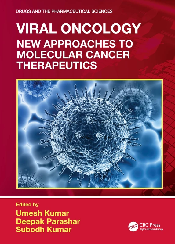 Viral Oncology: New Approaches to Molecular Cancer Therapeutics (Drugs and the Pharmaceutical Sciences)