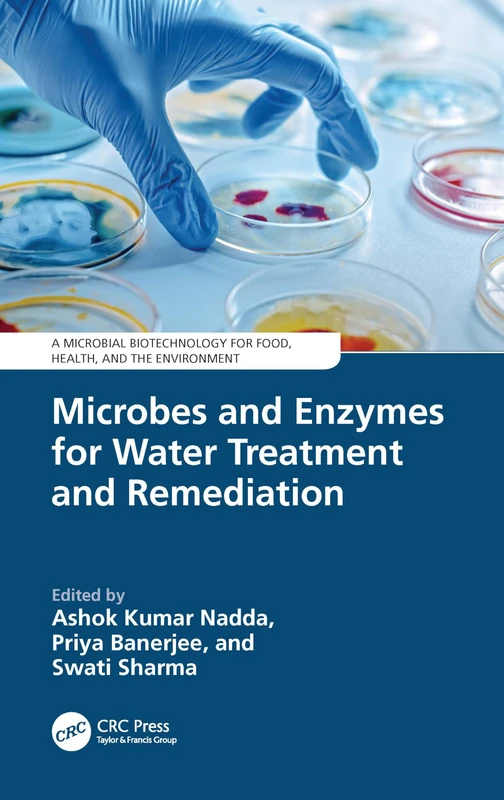 Microbes and Enzymes for Water Treatment and Remediation (Microbial Biotechnology for Food, Health, and the Environment)