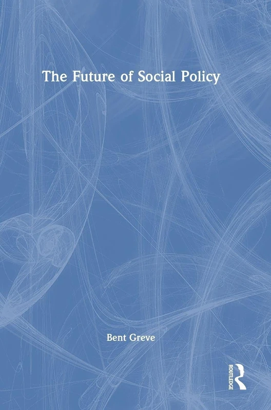 Routledge - The Future of Social Policy Book