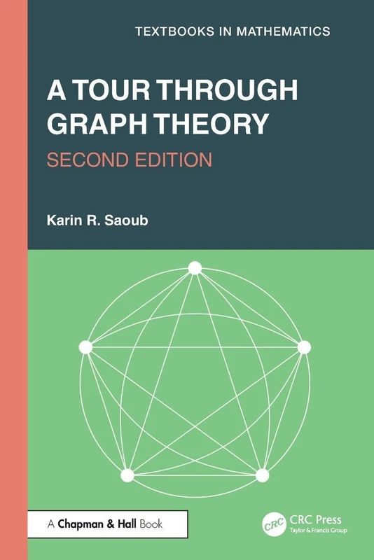 A Tour through Graph Theory (Textbooks in Mathematics)