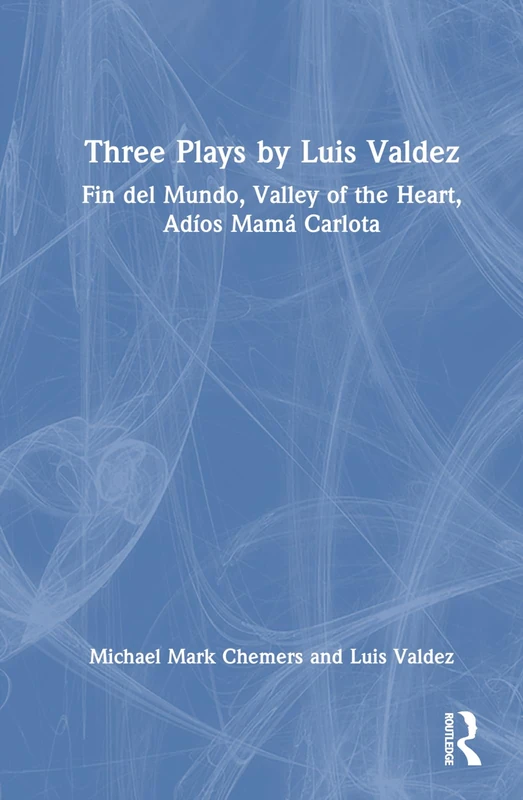 Three Plays by Luis Valdez: Routledge Theatre Collection - Image 1