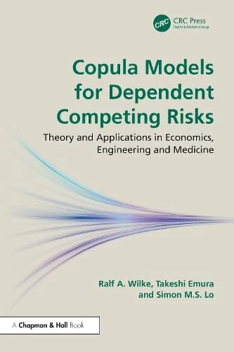 Copula Models for Dependent Competing Risks: Theory and applications in economics, engineering and medicine