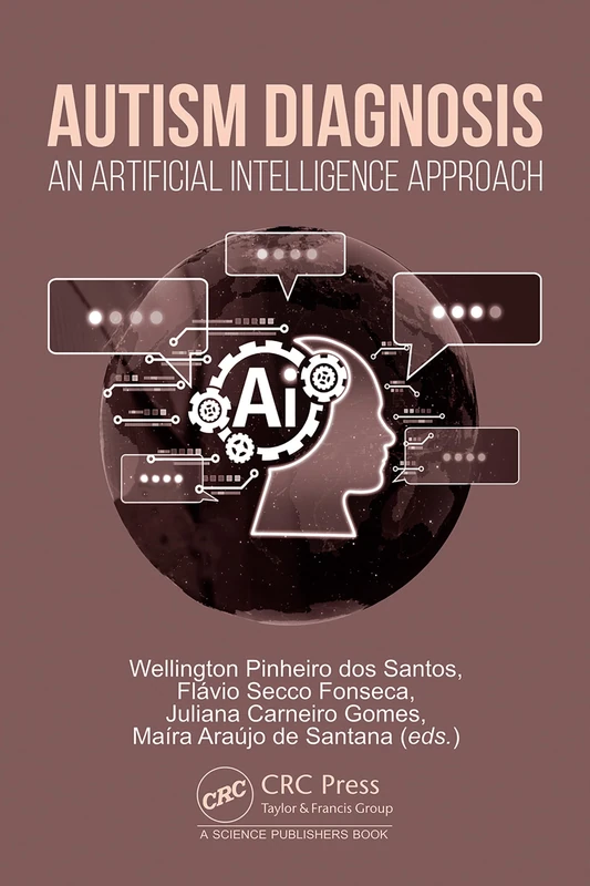 CRC Press - Autism Diagnosis: An Artificial Intelligence Approach