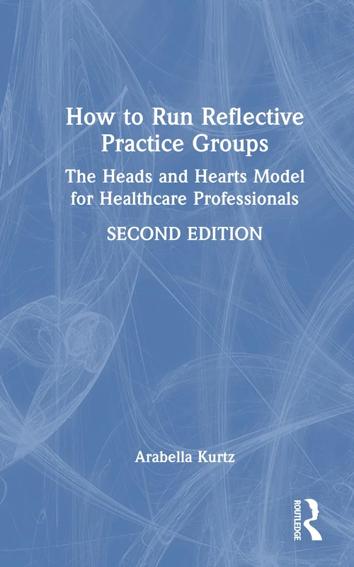 Routledge - How to Run Reflective Practice Groups Book