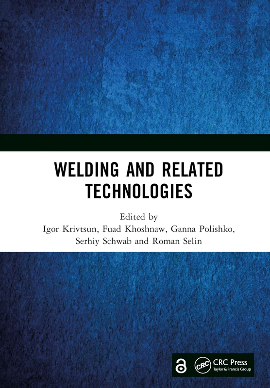 Welding and Related Technologies: Proceedings of the VIIth International Conference on Welding and Related Technologies (WRT 2024, 7-10 October 2024, Yaremche, Ukraine)