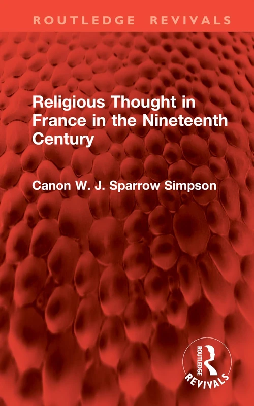 Religious Thought in France in the Nineteenth Century (Routledge Revivals)