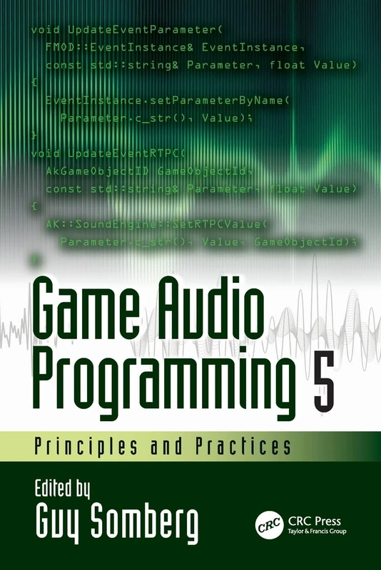 Game Audio Programming 5: Principles and Practices