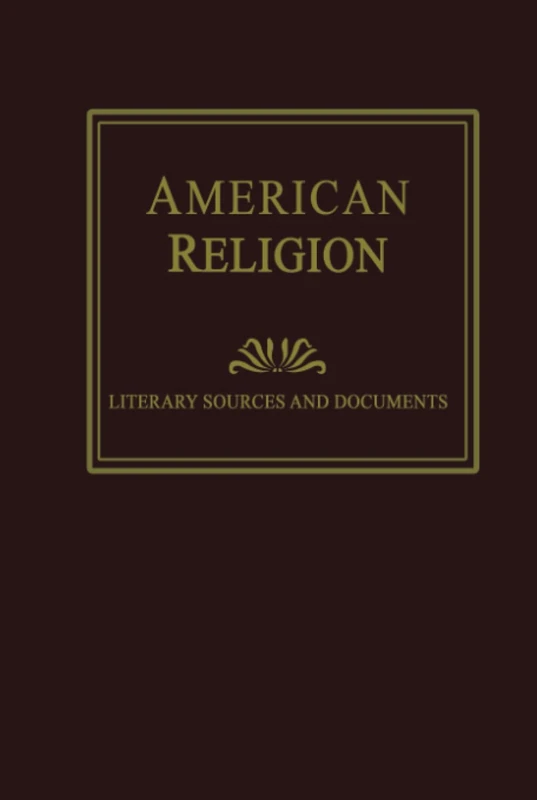 Routledge American Religion: Literary Sources and Documents