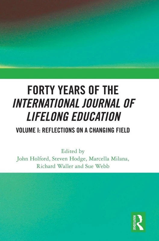 Routledge - Forty Years of the International Journal of Lifelong Education