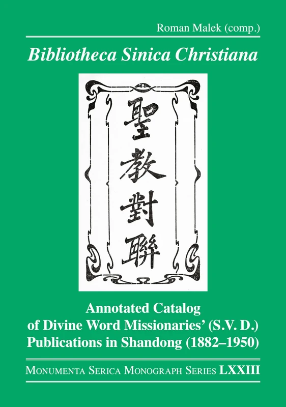 Bibliotheca Sinica Christiana: Annotated Catalog of Divine Word Missionaries’ (S.V.D.) Publications in Shandong (1882–1950) (Monumenta Serica Monograph Series) - Image 1