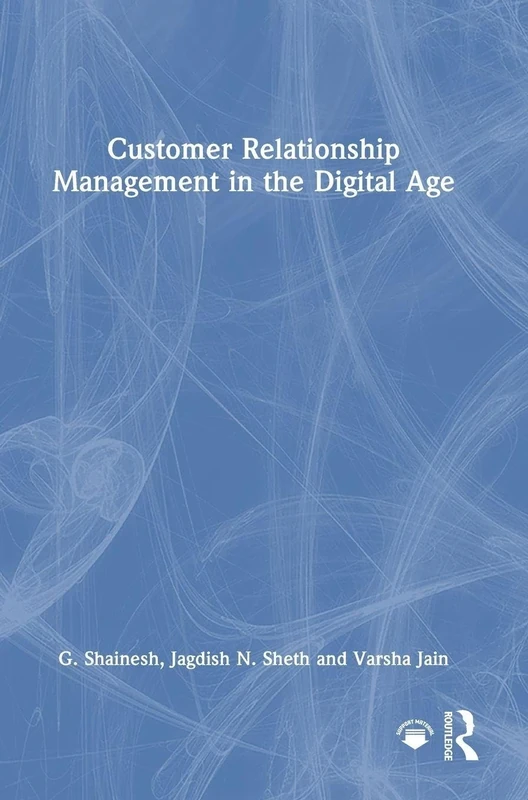 Customer Relationship Management in the Digital Age