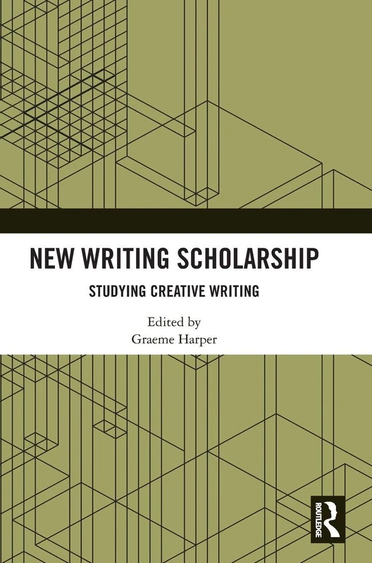 Routledge New Writing Scholarship: Studying Creative Writing