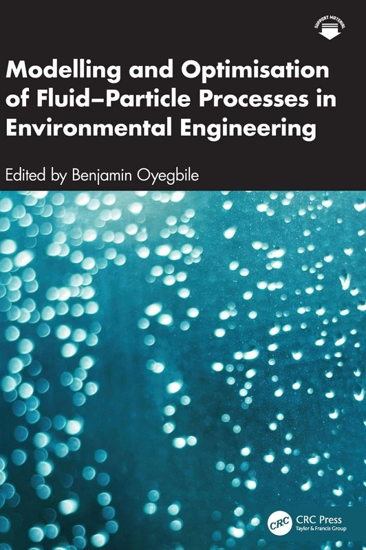 Modelling and Optimisation of Fluid–Particle Processes in Environmental Engineering