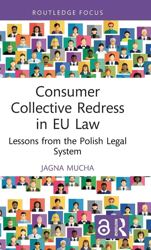Consumer Collective Redress in EU Law: Lessons from the Polish Legal System (Routledge Research in EU Law)