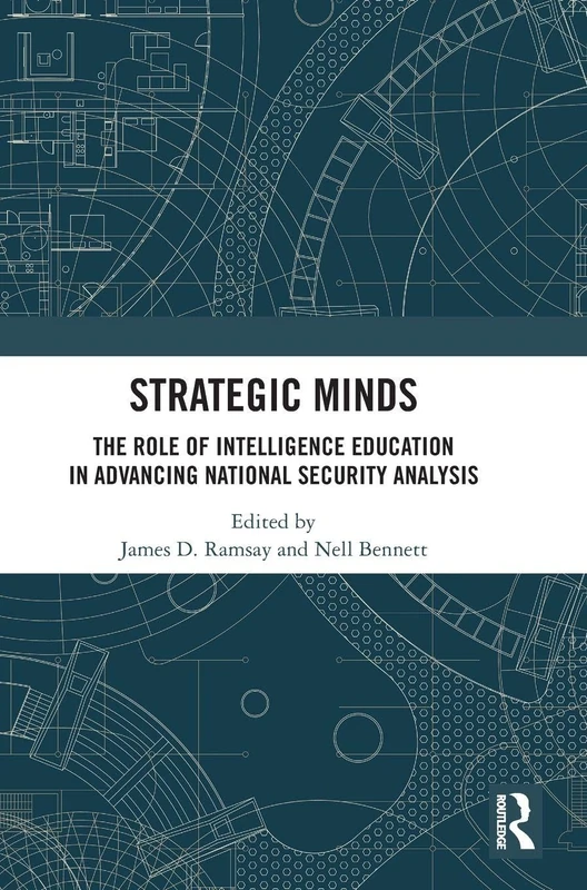 Strategic Minds: The Role of Intelligence Education in Advancing National Security Analysis