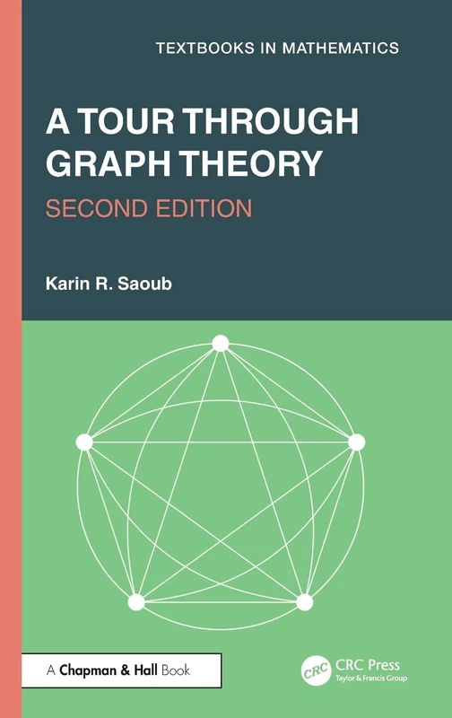 A Tour through Graph Theory (Textbooks in Mathematics)