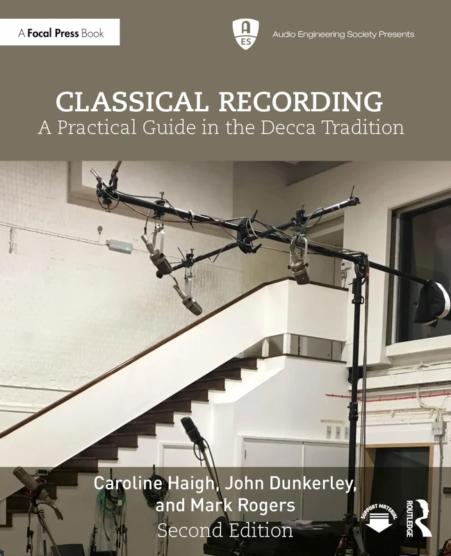 Classical Recording: A Practical Guide in the Decca Tradition (Audio Engineering Society Presents)