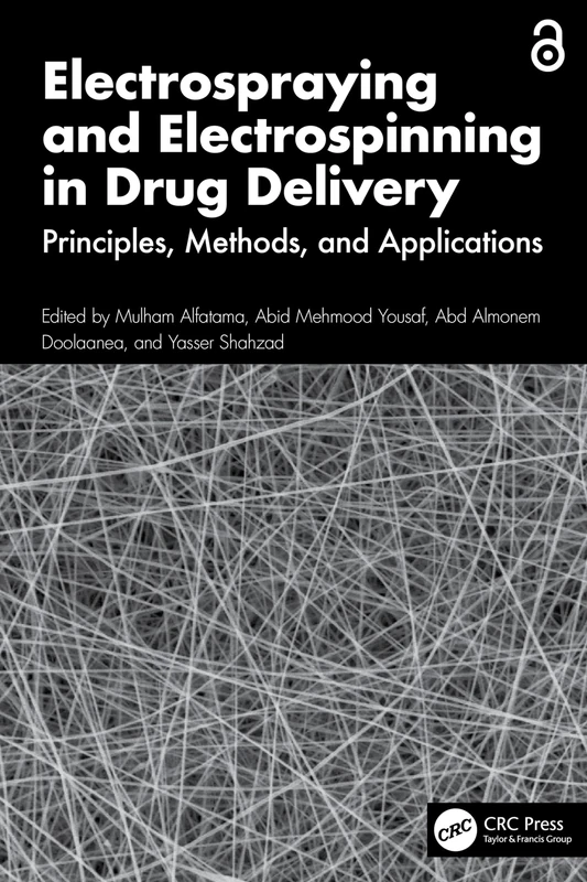 Electrospraying and Electrospinning in Drug Delivery: Principles, Methods, and Applications