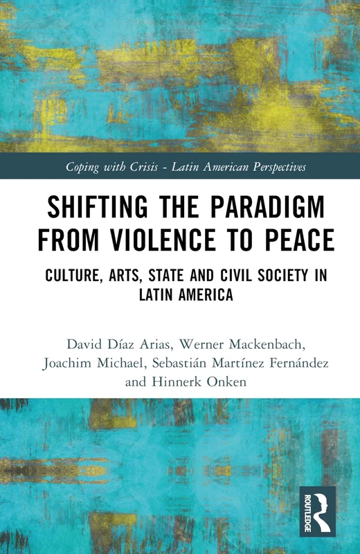 Routledge Peace in Latin America - Culture and Politics Book