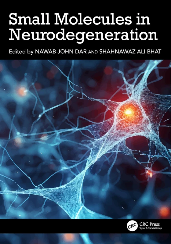 Small Molecules in Neurodegeneration - CRC Press Book
