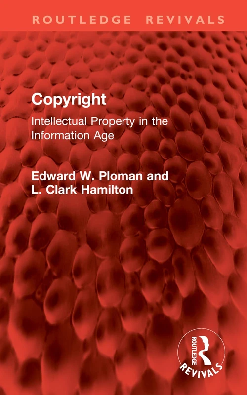 Copyright: Intellectual Property in the Information Age (Routledge Revivals)