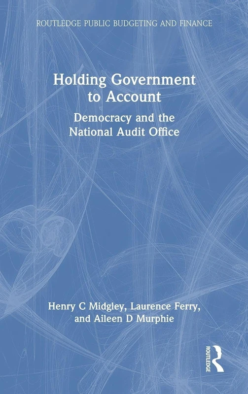 Routledge - Holding Government to Account: Democracy and the NAO