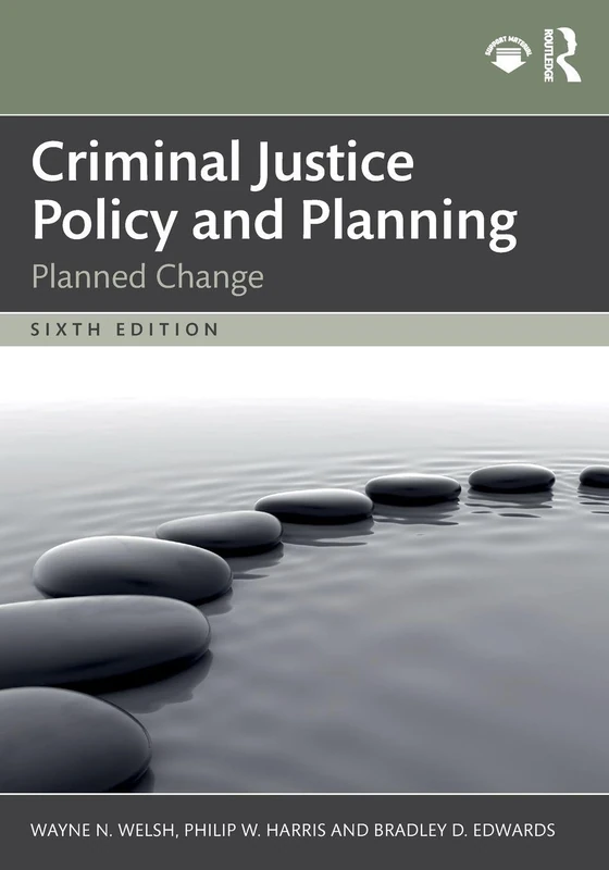 Criminal Justice Policy and Planning: Planned Change