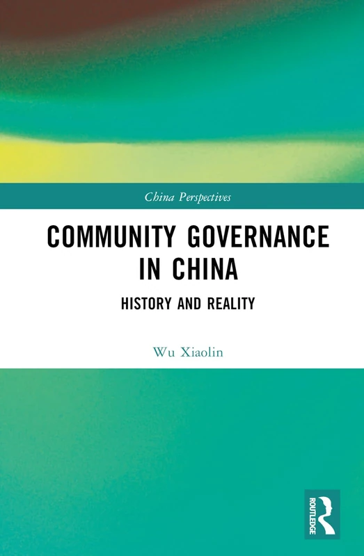 Routledge Community Governance in China: History and Reality