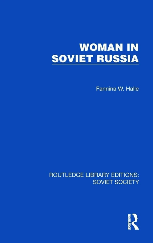 Routledge Woman in Soviet Russia - Soviet Society Edition