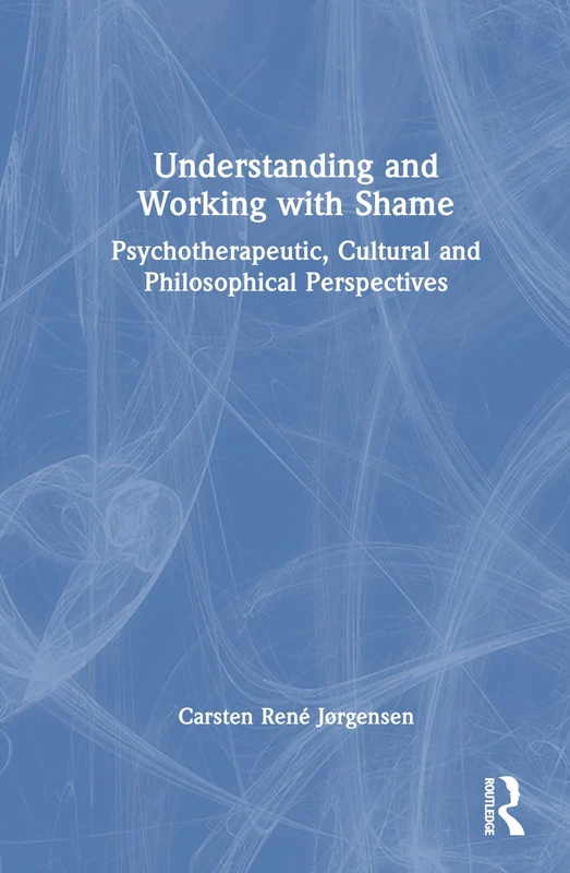 Routledge - Understanding and Working with Shame Book