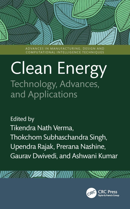 CRC Press - Clean Energy: Technology, Advances, and Applications