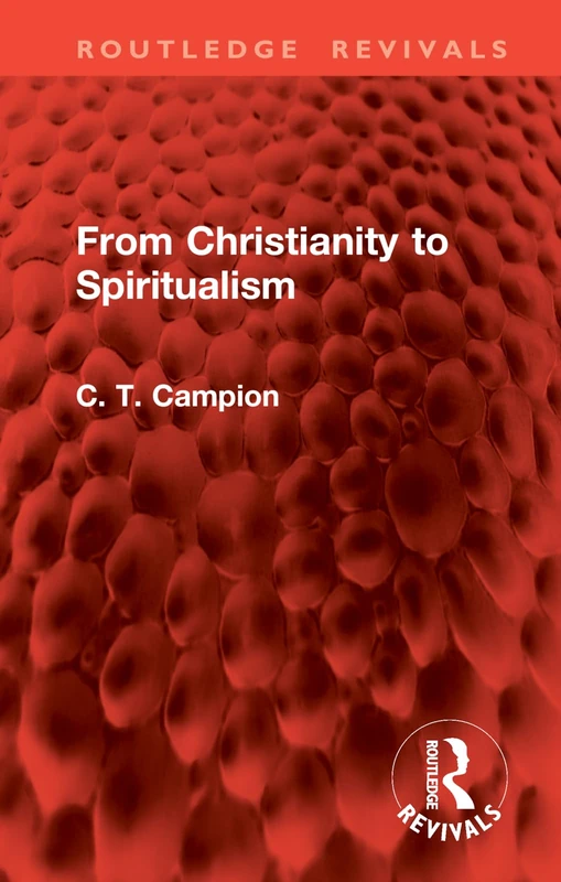 From Christianity to Spiritualism (Routledge Revivals)