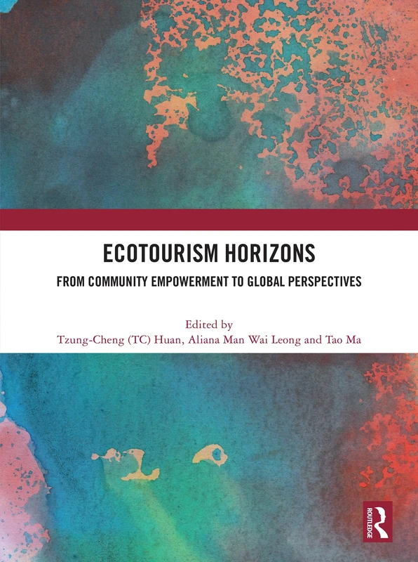 Routledge Ecotourism Horizons - Community and Global Perspectives