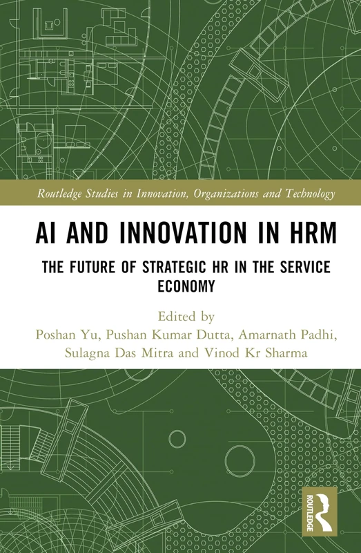 AI and Innovation in HRM: The Future of Strategic HR in the Service Economy (Routledge Studies in Innovation, Organizations and Technology)