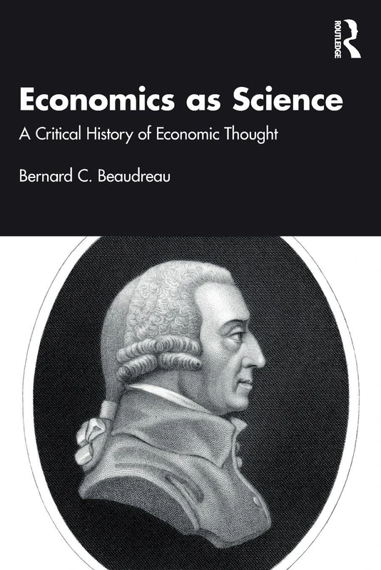 Economics as Science: A Critical History of Economic Thought