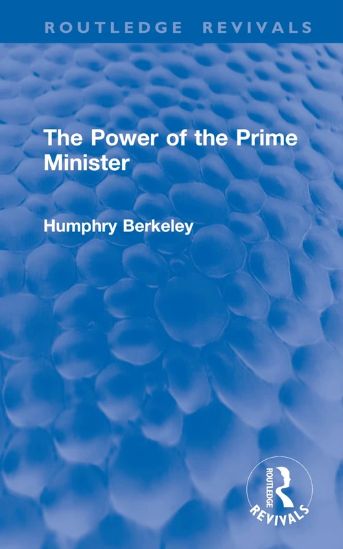 The Power of the Prime Minister (Routledge Revivals)