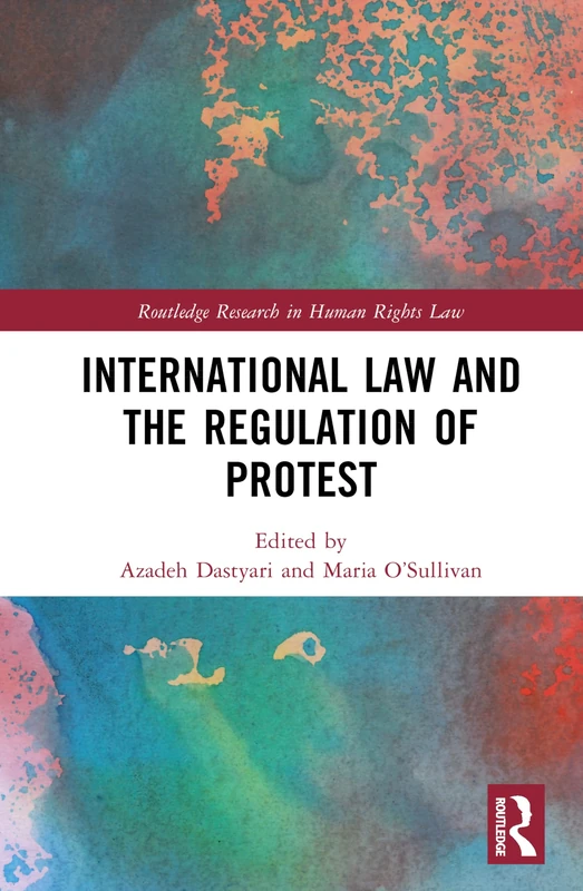 Routledge International Law and the Regulation of Protest Book
