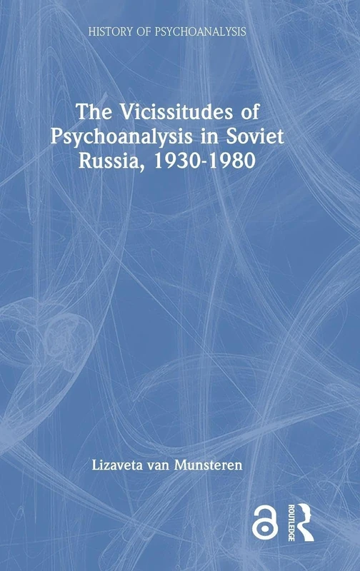 Routledge - The Vicissitudes of Psychoanalysis in Soviet Russia